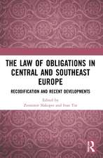 The Law of Obligations in Central and Southeast Europe: Recodification and Recent Developments