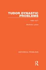 Tudor Dynastic Problems: 1460-1571