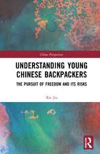 Understanding Young Chinese Backpackers: The Pursuit of Freedom and Its Risks