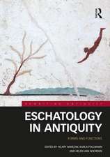 Eschatology in Antiquity: Forms and Functions