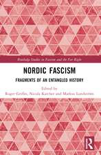 Nordic Fascism: Fragments of an Entangled History