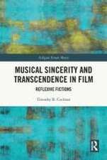 Musical Sincerity and Transcendence in Film: Reflexive Fictions