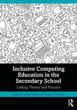 Inclusive Computing Education in the Secondary School: Linking Theory and Practice