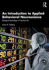 An Introduction to Applied Behavioral Neuroscience: Biological Psychology in Everyday Life