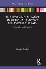 The Working Alliance in Rational Emotive Behaviour Therapy: Principles and Practice