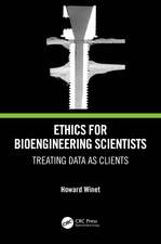 Ethics for Bioengineering Scientists: Treating Data as Clients