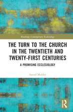 The Turn to The Church in The Twentieth and Twenty-First Centuries: A Promising Ecclesiology