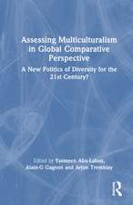 Assessing Multiculturalism in Global Comparative Perspective: A New Politics of Diversity for the 21st Century?