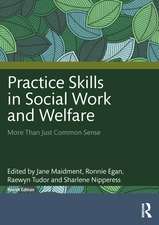 Practice Skills in Social Work and Welfare: More Than Just Common Sense