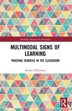 Multimodal Signs of Learning: Tracking Semiosis in the Classroom