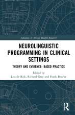 Neurolinguistic Programming in Clinical Settings: Theory and evidence- based practice