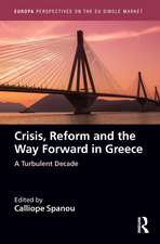 Crisis, Reform and the Way Forward in Greece: A Turbulent Decade