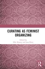 Curating as Feminist Organizing