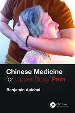 Chinese Medicine for Upper Body Pain