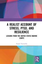 A Realist Account of Stress, PTSD, and Resilience: Lessons from the United States Marine Corps