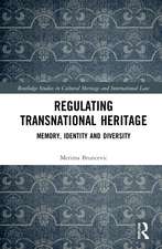 Regulating Transnational Heritage: Memory, Identity and Diversity