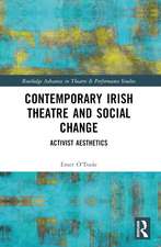 Contemporary Irish Theatre and Social Change: Activist Aesthetics