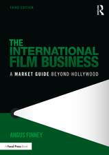 The International Film Business: A Market Guide Beyond Hollywood