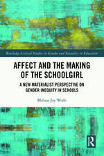 Affect and the Making of the Schoolgirl: A New Materialist Perspective on Gender Inequity in Schools