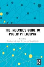 The Imbecile’s Guide to Public Philosophy