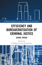 Efficiency and Bureaucratisation of Criminal Justice: Global Trends