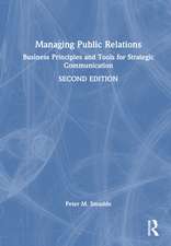 Managing Public Relations: Business Principles and Tools for Strategic Communication, 2e