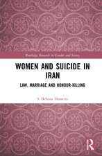 Women and Suicide in Iran: Law, Marriage and Honour-Killing