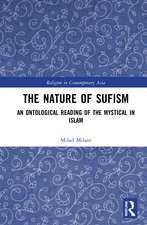 The Nature of Sufism: An Ontological Reading of the Mystical in Islam