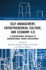 Self-Management, Entrepreneurial Culture, and Economy 4.0: A Contemporary Approach to Organizational Theory Development