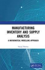 Manufacturing Inventory and Supply Analysis: A Mathematical Modelling Approach