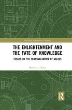 The Enlightenment and the Fate of Knowledge: Essays on the Transvaluation of Values