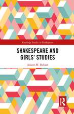 Shakespeare and Girls’ Studies