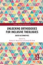 Unlocking Orthodoxies for Inclusive Theologies: Queer Alternatives