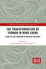 The Transformation of Yunnan in Ming China: From the Dali Kingdom to Imperial Province