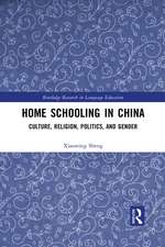 Home Schooling in China: Culture, Religion, Politics, and Gender