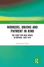 Workers, Unions and Payment in Kind: The Fight for Real Wages in Britain, 1820–1914