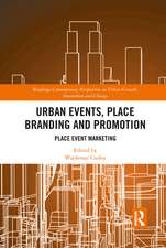 Urban Events, Place Branding and Promotion: Place Event Marketing