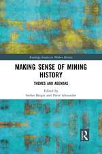 Making Sense of Mining History: Themes and Agendas