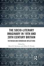 The Socio-Literary Imaginary in 19th and 20th Century Britain: Victorian and Edwardian Inflections