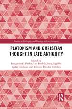 Platonism and Christian Thought in Late Antiquity