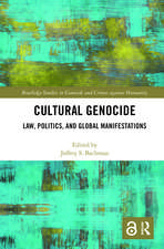 Cultural Genocide: Law, Politics, and Global Manifestations