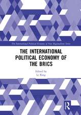 The International Political Economy of the BRICS