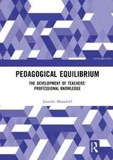 Pedagogical Equilibrium: The Development of Teachers’ Professional Knowledge