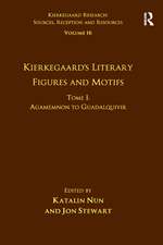 Volume 16, Tome I: Kierkegaard's Literary Figures and Motifs: Agamemnon to Guadalquivir