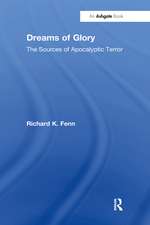 Dreams of Glory: The Sources of Apocalyptic Terror