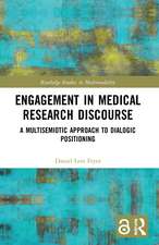 Engagement in Medical Research Discourse: A Multisemiotic Approach to Dialogic Positioning