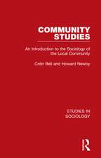 Community Studies: An Introduction to the Sociology of the Local Community