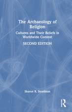 The Archaeology of Religion: Cultures and Their Beliefs in Worldwide Context