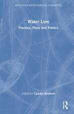 Water Lore: Practice, Place and Poetics