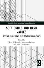 Soft Skills and Hard Values: Meeting Education's 21st Century Challenges